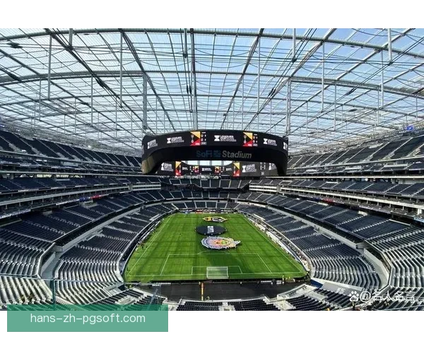 2026世界杯揭幕战将在洛杉矶SoFi体育场激情上演